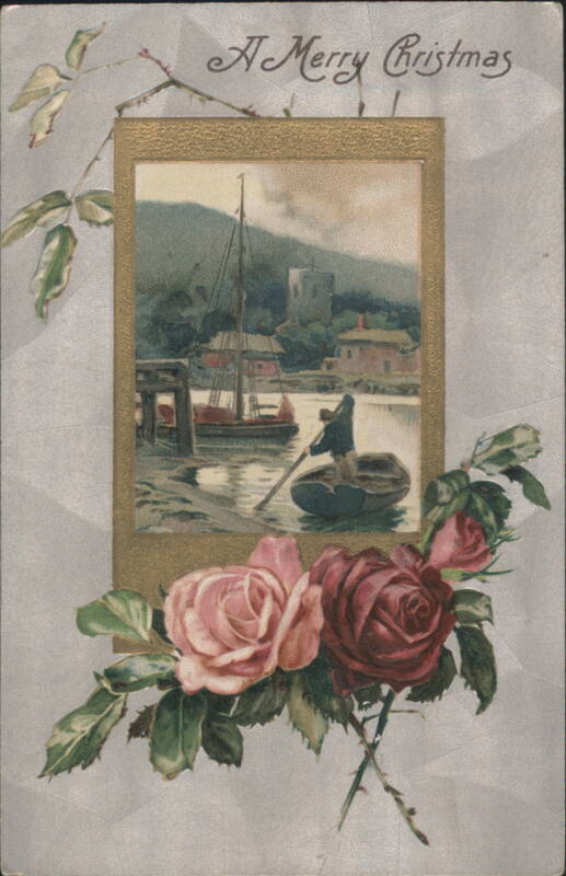 A Merry Christmas Harbor Scene with Roses, Brattleboro VT 1909