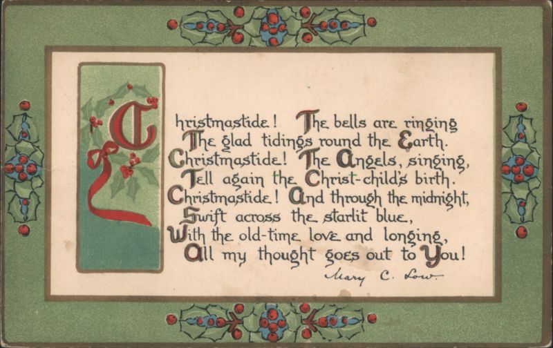 Christmastide Poem by Mary C. Low with Holly & Illuminated Initial C