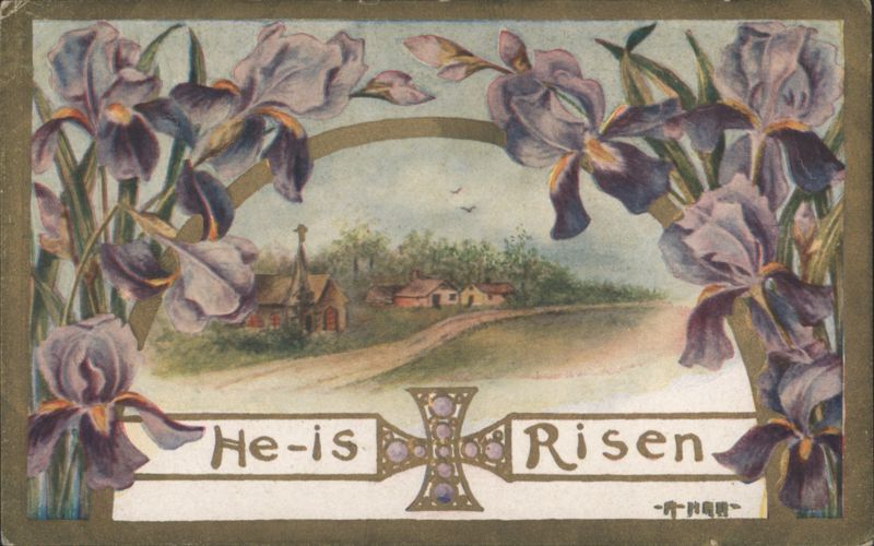 He-is Risen Easter Greeting with Irises and Village Scene