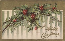 A Happy Christmas Greeting with Holly and Mistletoe Berries Postcard