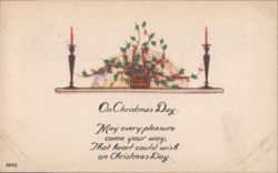 On Christmas Day Greeting with Candles and Holly Postcard
