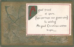 Christmas Wishes from a Good Friend with Pine Cones and Boughs Postcard