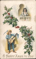 A Happy Xmas TO YOU with Lute Player, Woman in Window, and Holly Postcard