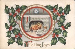 Yule-tide Joys Children by Fireplace, Holly Berries Postcard