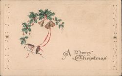 A Merry Christmas Greeting, Holly Wreath, Bells, and Robins Postcard