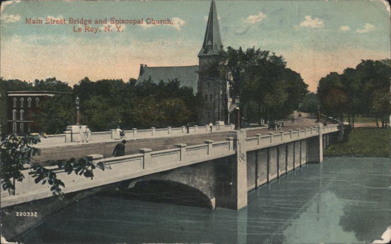Main Street Bridge and Episcopal Church, Le Roy, N. Y. New York