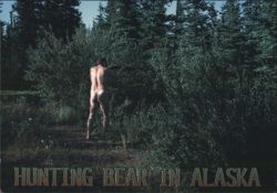 Naked Man Hunting Bear in Alaska - "BARE" Surprise Postcard