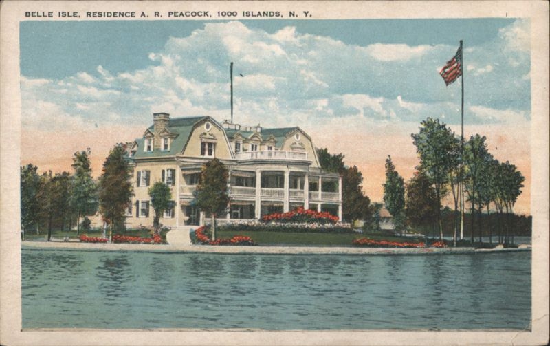 BELLE ISLE, RESIDENCE A. R. PEACOCK, 1000 ISLANDS, N. Y. Alexandria Bay New York