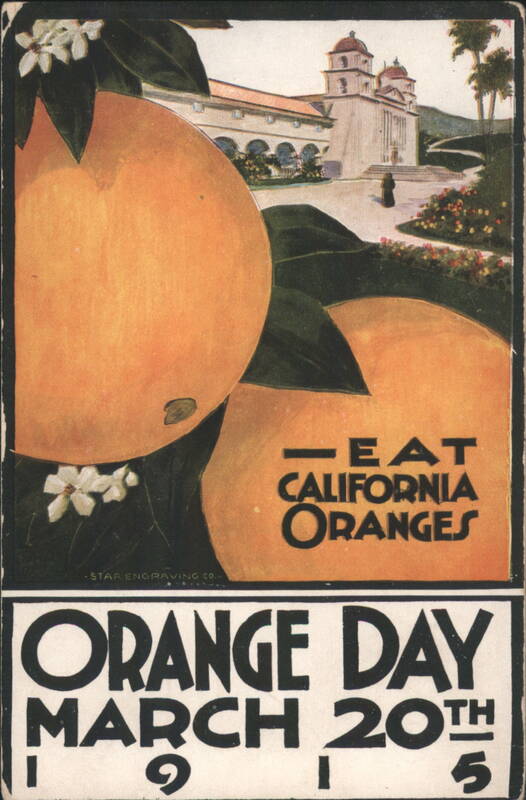 Eat California Oranges, Orange Day March 20, 1915 Star Engraving Co.