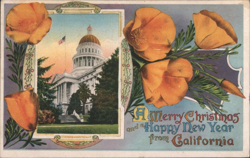 California State Capitol, Poppies, Merry Christmas & Happy New Year