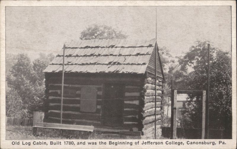 Old Log Cabin, Beginning of Jefferson College 1780 Canonsburg Pennsylvania