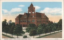 Orange County Court House, Santa Ana, CA Postcard