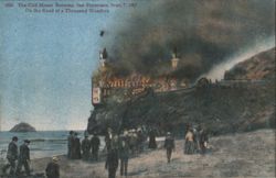 Cliff House Burning, San Francisco, 1907, Road of a Thousand Wonders Postcard