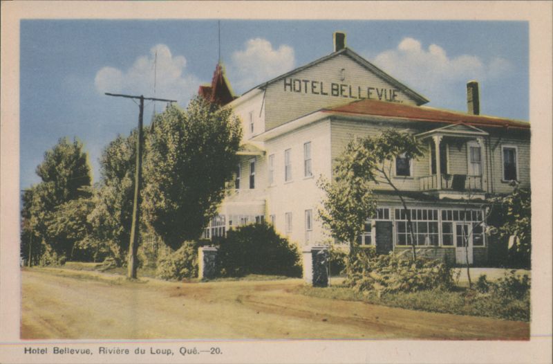 Hotel Bellevue, Rivière du Loup QC Canada Quebec