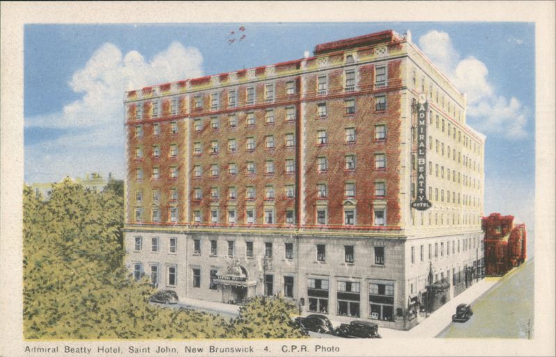 Admiral Beatty Hotel, Saint John, NB Canada C.P.R. Photo