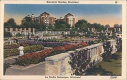 Botanical Garden, Montreal, Flower Beds & Buildings Postcard
