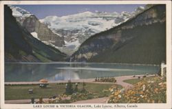 Lake Louise & Victoria Glacier, Lake Louise, Alberta Postcard