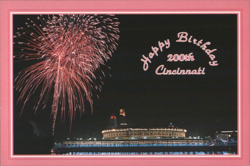 Happy Birthday 200th Cincinnati Bicentennial Fireworks Ohio