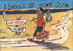 I Should Be Home Soon - Weary Gambler Leaving Las Vegas Postcard