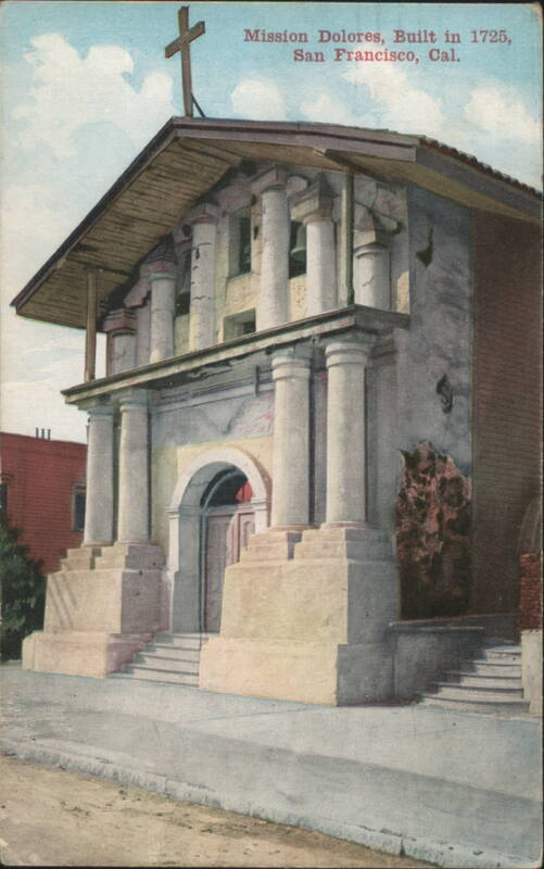 Mission Dolores, Built in 1725 San Francisco California