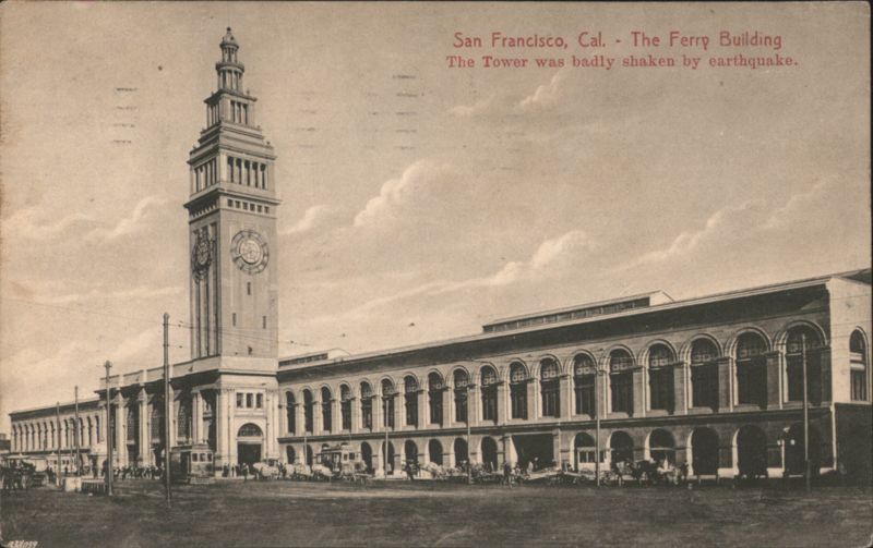 San Francisco Ferry Building, Tower Shaken by Earthquake California
