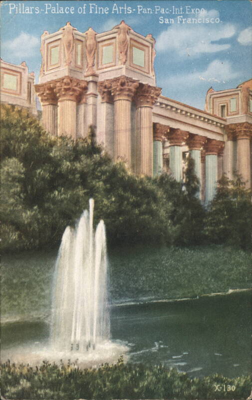 Pillars, Palace of Fine Arts, Pan-Pac. Int. Expo. San Francisco California