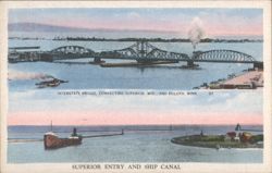 Interstate Bridge, Superior Entry & Ship Canal Postcard