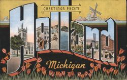 Greetings from Holland MI, Tulip Time & Local Scenes Postcard