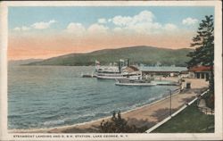 Steamboat Landing & D. & H. Station, Lake George, NY Postcard