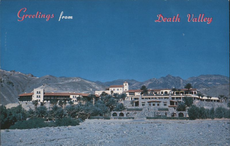 Greetings from Death Valley, Furnace Creek Inn, CA California
