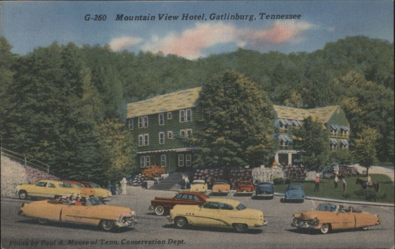 Mountain View Hotel, Gatlinburg, Tennessee Paul A. Moore of Tenn. Conservation Dept.