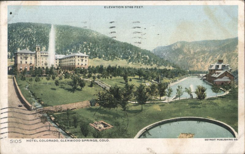 Hotel Colorado, Glenwood Springs, Elevation 5788 Feet
