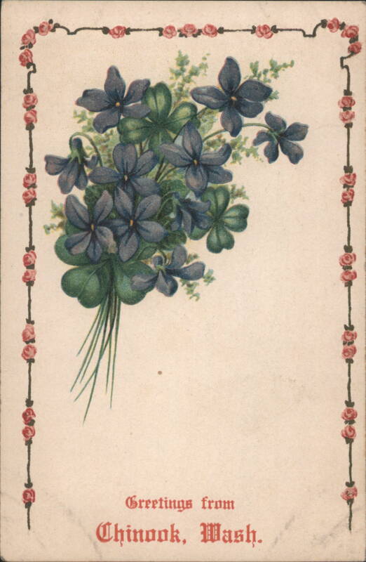 Greetings from Chinook, WA with Violets and Rose Border Washington