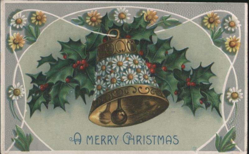 Christmas Bell with Holly and Daisies, A Merry Christmas