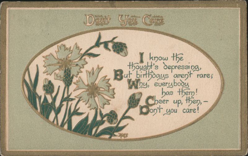 Don't You Care Birthday Greeting with Flowers and Comic Verse