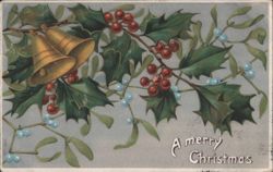 Golden Bells, Holly, Mistletoe & "A merry Christmas" Greeting Postcard