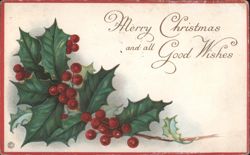 Merry Christmas and all Good Wishes with Holly and Berries Postcard