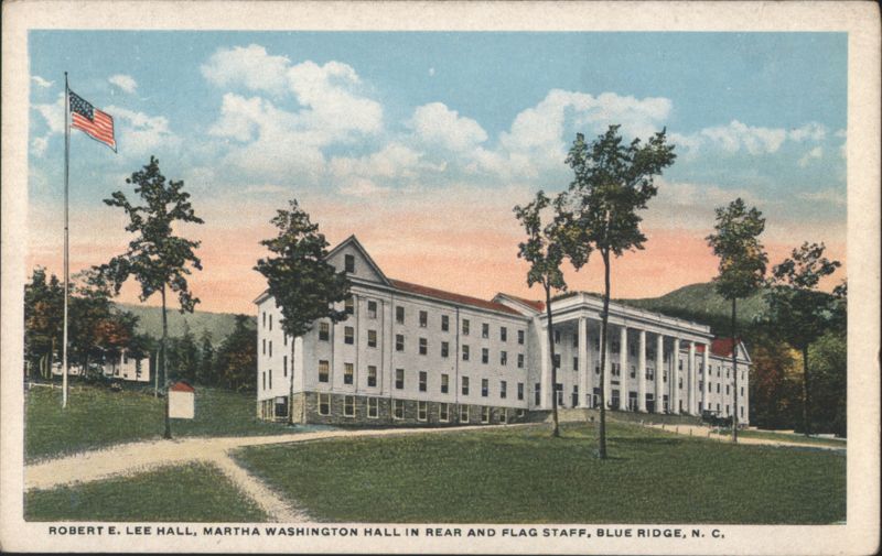 Robert E. Lee Hall, Martha Washington Hall, Flag Staff Blue Ridge North Carolina