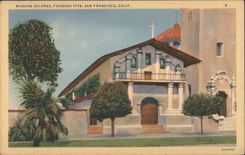 Mission Dolores, Founded 1776 San Francisco California