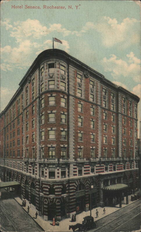 Hotel Seneca, Rochester, N. Y. New York