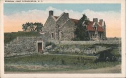 Museum, Fort Ticonderoga, N. Y. Postcard