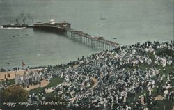 Llandudno Pier, Happy Valley, Crowds & Ships Postcard