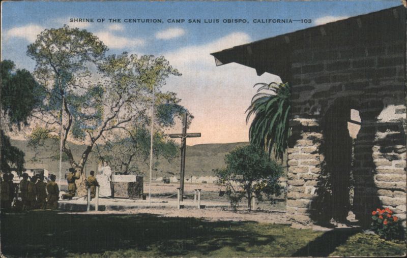 Shrine of the Centurion, Camp San Luis Obispo, CA California