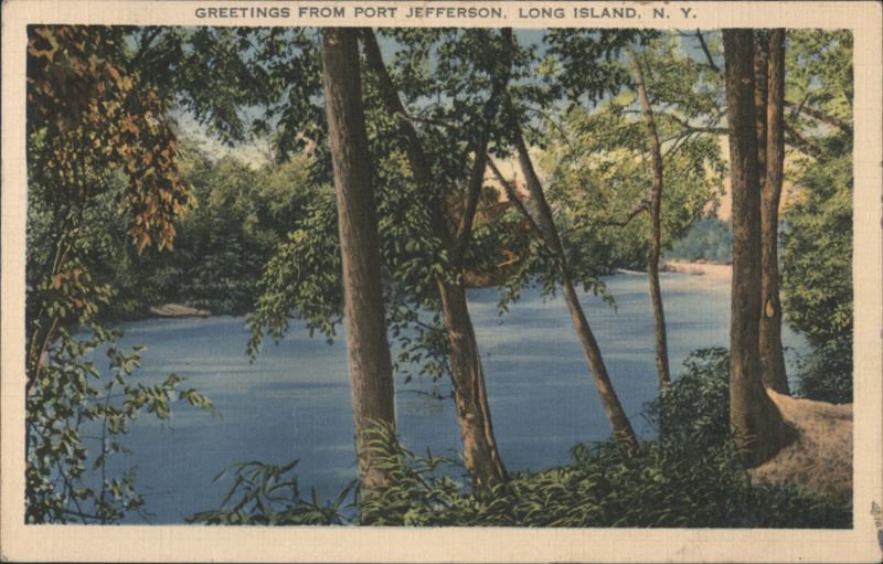 Greetings from Port Jefferson, Long Island, NY - Water and Trees New York
