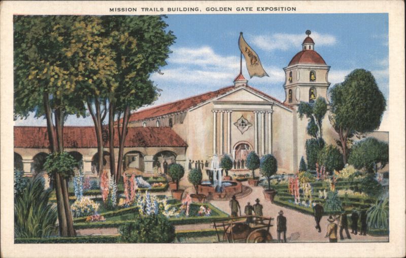 Mission Trails Building, Golden Gate Exposition San Francisco California