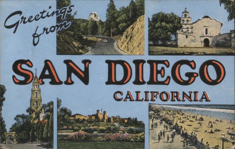 Greetings from San Diego, CA - Palomar, Mission, Balboa Park California