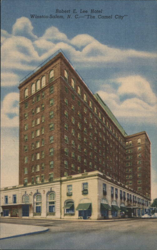Robert E. Lee Hotel - The Camel City, Winston-Salem, NC North Carolina