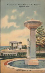 Fountain to the Pilgrim Mothers of the Mayflower Postcard