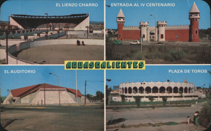 Aguascalientes Landmarks: Lienzo Charro, IV Centenary, Auditorium, Bullring Mexico