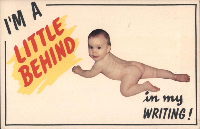 I'm A Little Behind In My Writing! Humorous Baby Comic, Funny